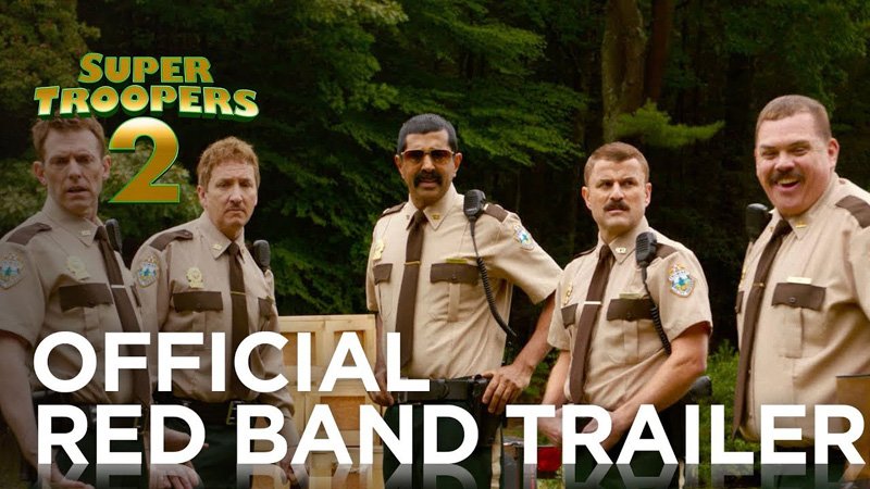 The Full Super Troopers 2 Red Band Trailer!
