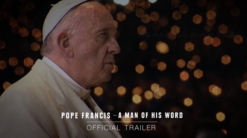 Pope Francis - A Man of His Word Trailer Released by Focus