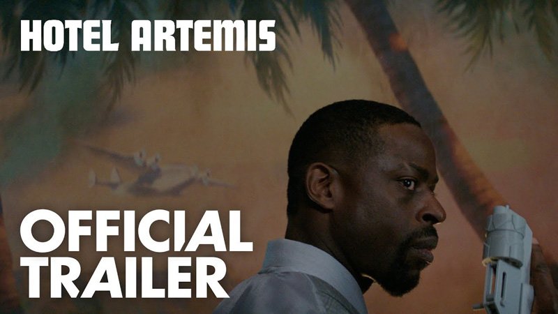 Watch the New Hotel Artemis Trailer!