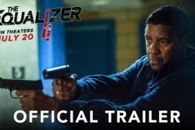 The First Trailer for The Equalizer 2 is Here!
