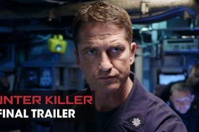 Hunter Killer Final Trailer: Start a Battle to Stop a War