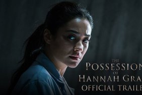 The Possession of Hannah Grace Trailer Released