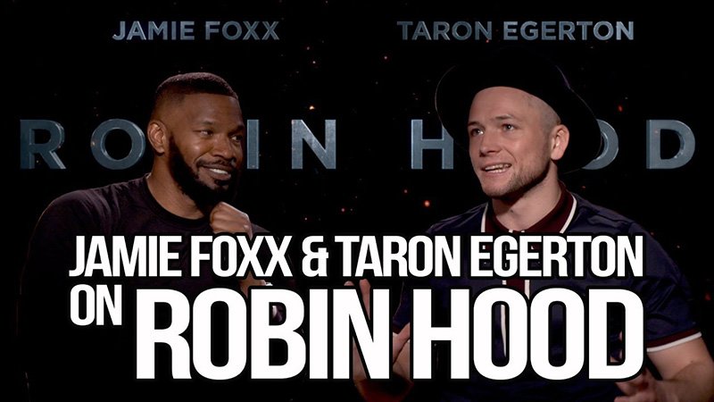 CS Video: Jamie Foxx & Taron Egerton Talk Robin Hood Film
