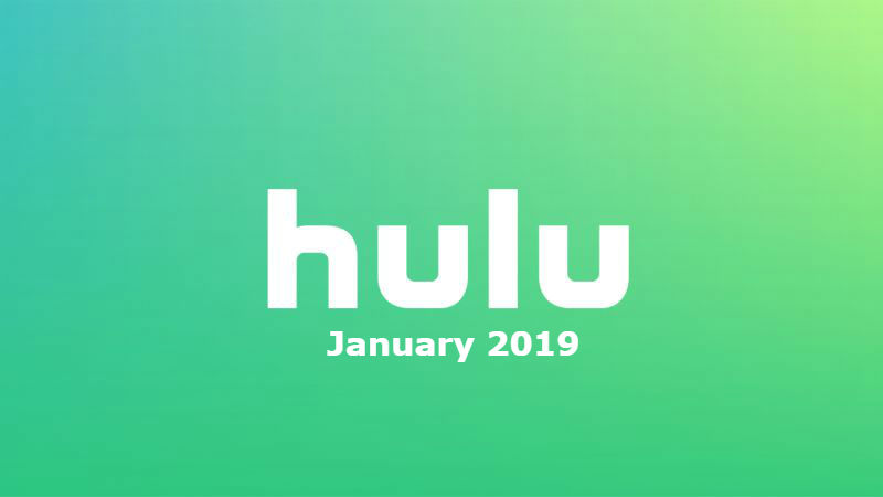 New to Hulu in January 2019: All the Movies and Shows Coming and Going