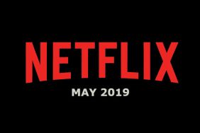 New Netflix May 2019 Movie and TV Titles Announced