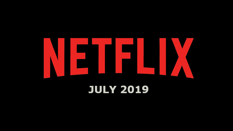 This Week's New Releases on Netflix USA (5th July 2019)