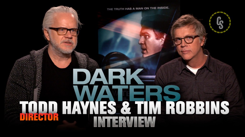 CS Video: Tim Robbins & Director Todd Haynes Talk Dark Waters