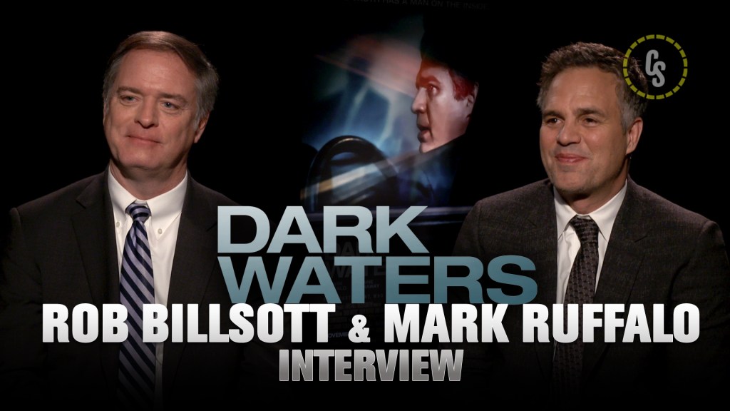 CS Video: Rob Billsott & Mark Ruffalo Talk Dark Waters Movie