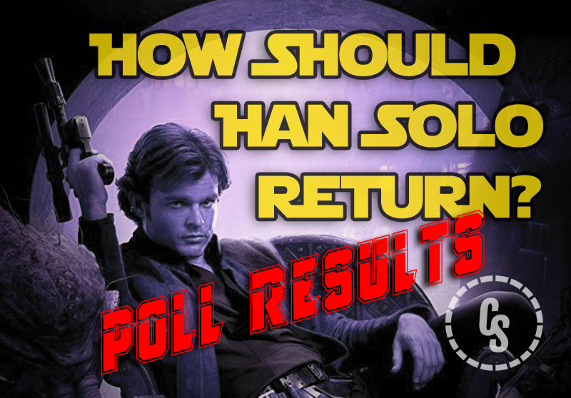 POLL RESULTS: How Should Solo Return to the Star Wars Universe?
