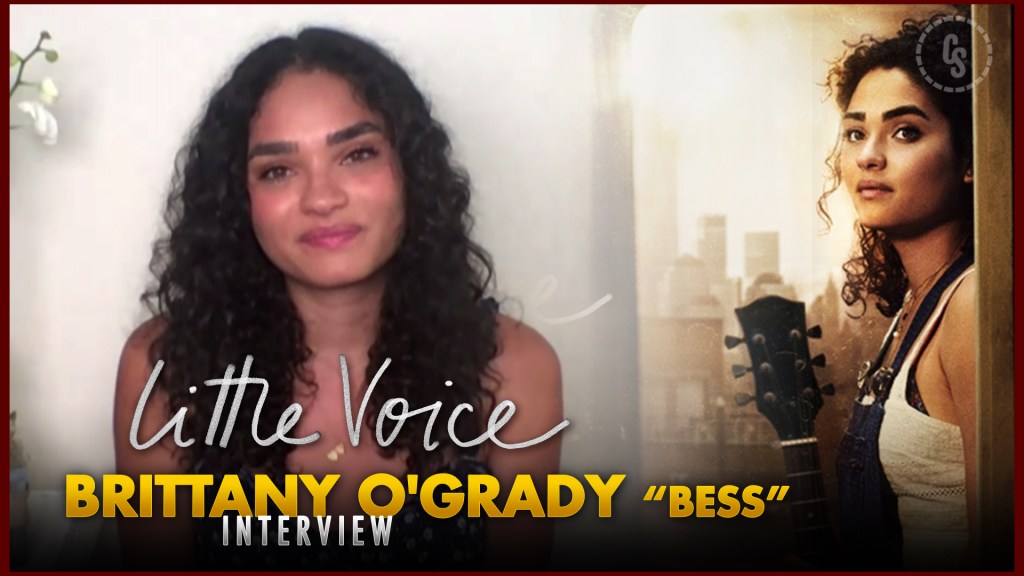 CS Video: Little Voice Interview With Brittany O'Grady