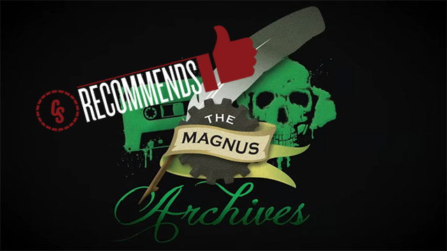 CS Recommends: The Magnus Archives Podcast, Plus Movies & More!