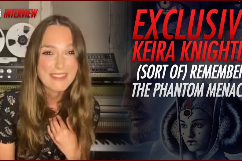 "Was I Not Padme?" Keira Knightley on Star Wars: The Phantom Menace