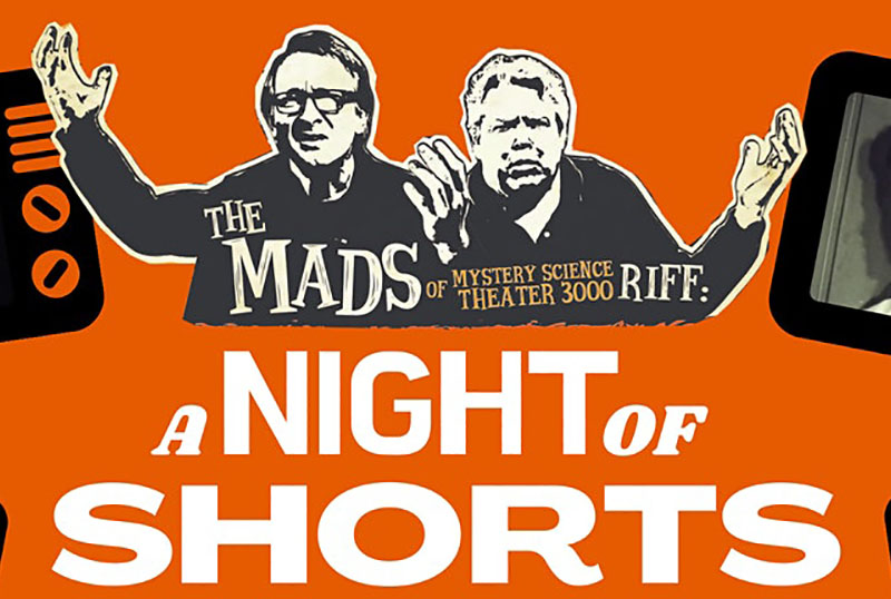 Win Four Tickets to A Night of Shorts With MST3K's The Mads!