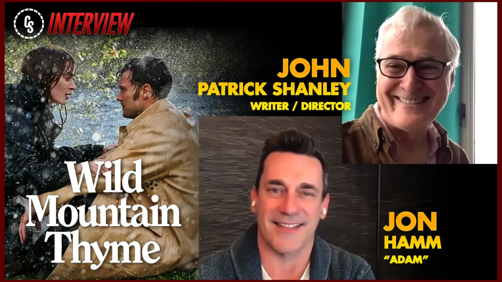 CS Video: John Patrick Shanley & John Hamm Talk Wild Mountain Thyme