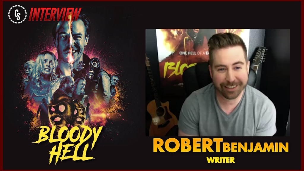 CS Video: Bloody Hell Interview With Writer Robert Benjamin