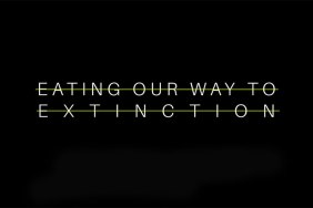 Exclusive: Eating Our Way to Extinction Clip Narrated by Kate Winslet