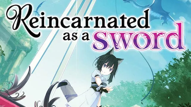Isekai Light Novel Reincarnated as a Sword Anime Adaption Announced