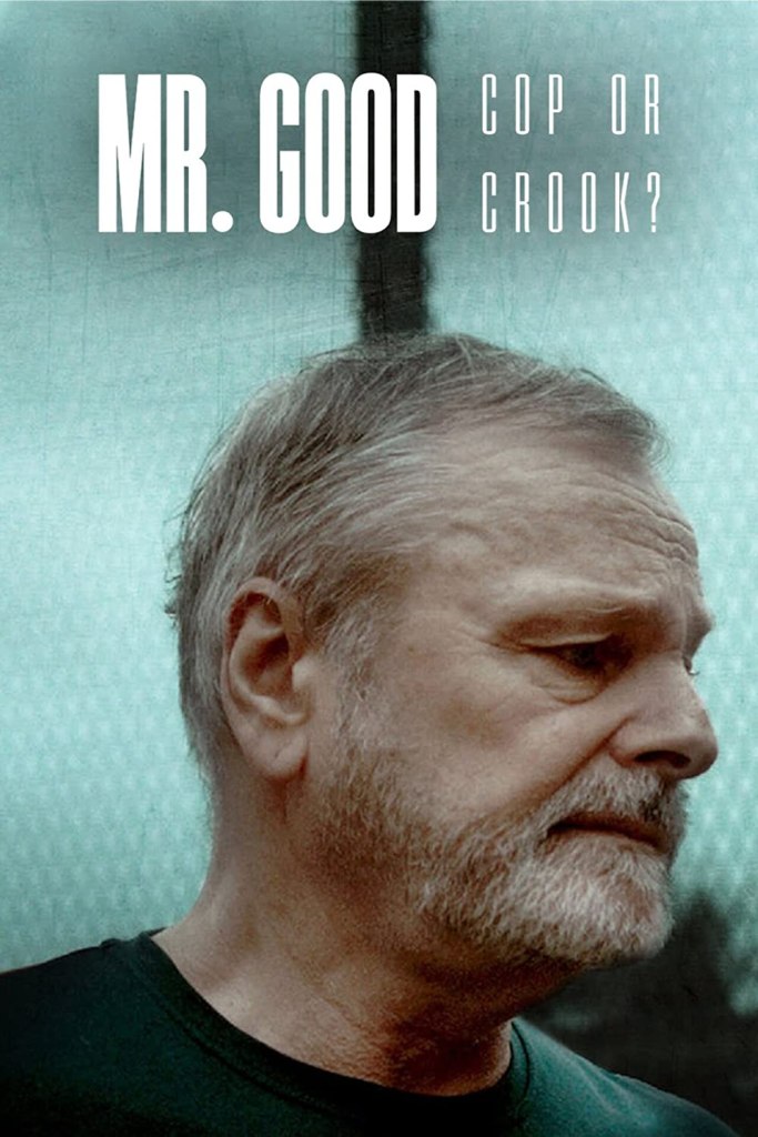 Mr. Good: Cop or Crook? on Netflix