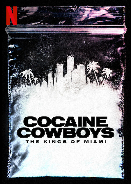 Cocaine Cowboys: The Kings of Miami on Netflix