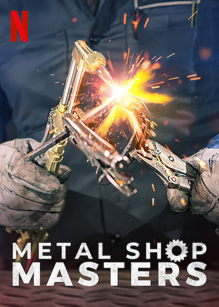 Metal Shop Masters on Netflix