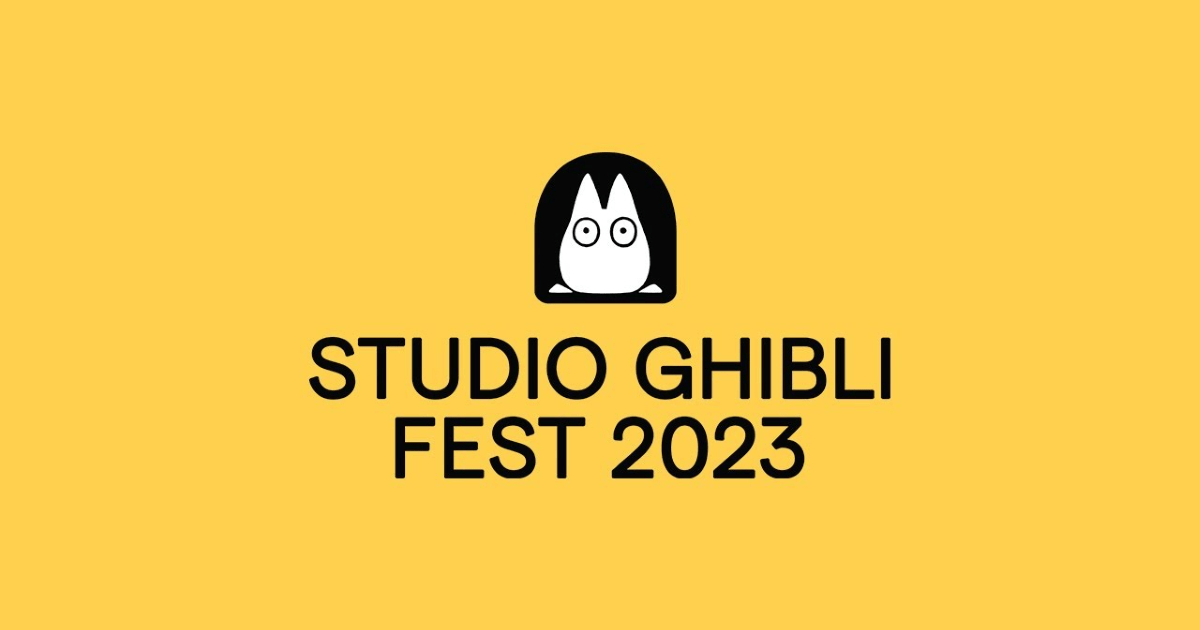 Studio Ghibli Fest 2023 Dates Revealed