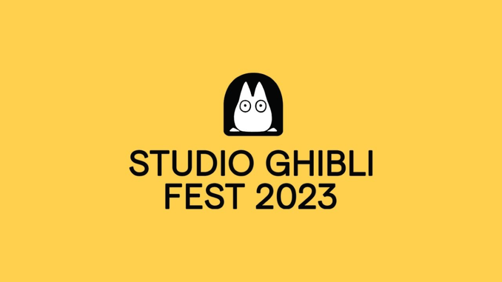 Studio Ghibli Fest 2023 Dates Revealed