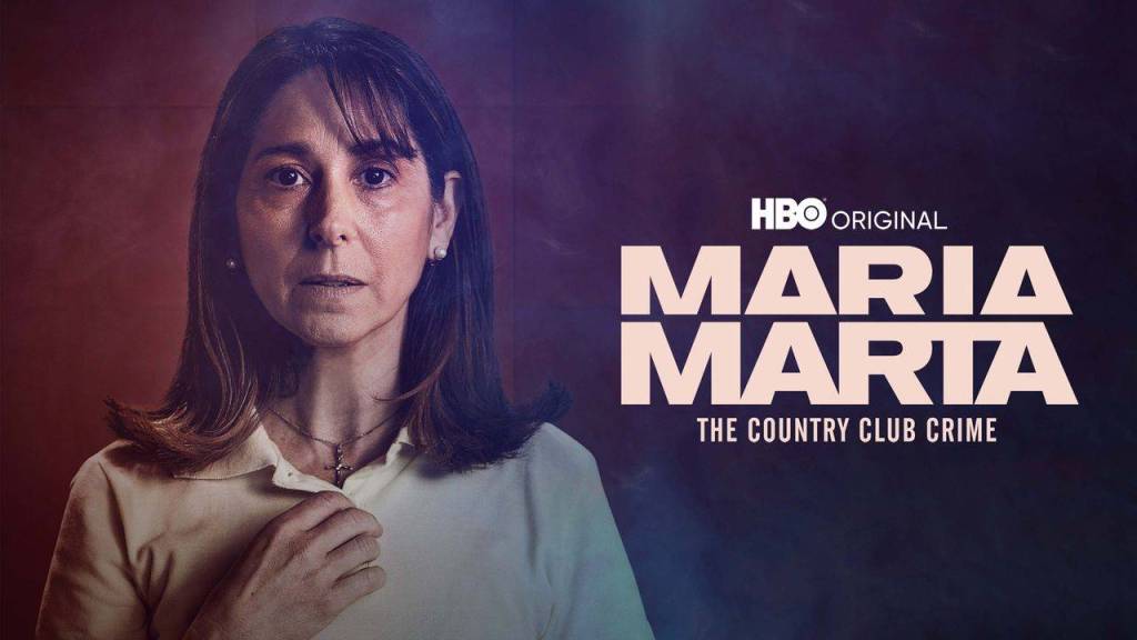 Maria Marta: El Crimen del Country on HBO Max