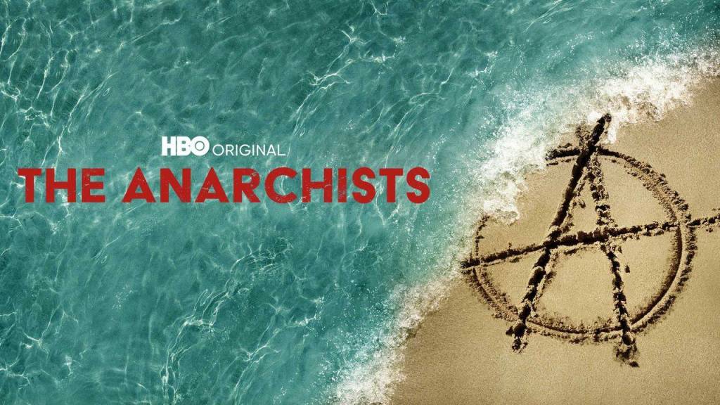 The Anarchists on HBO Max