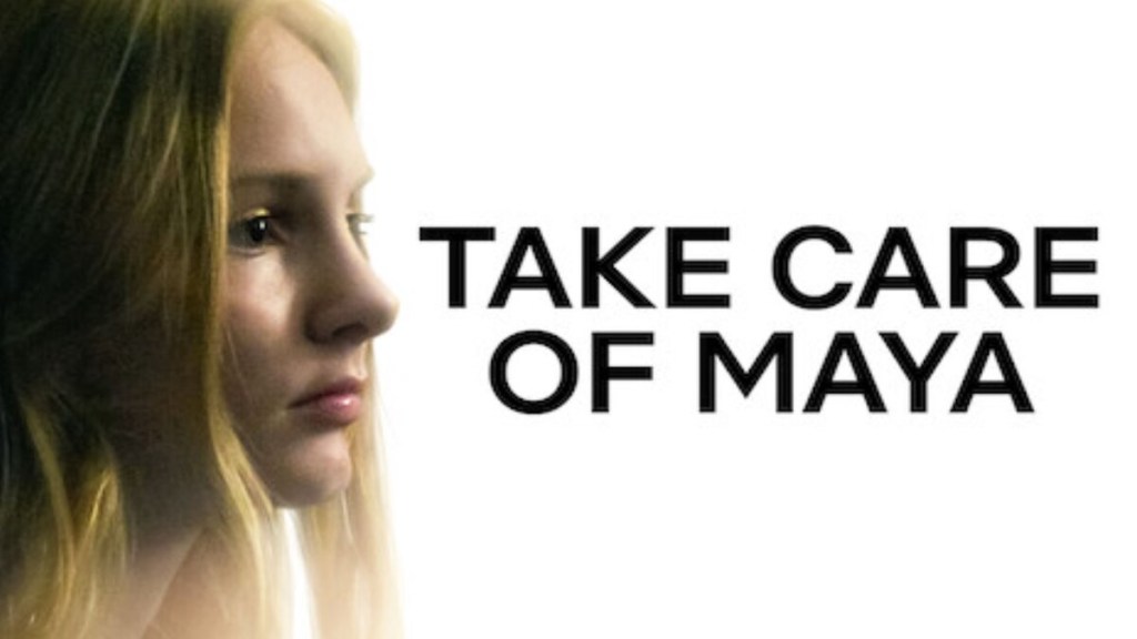 Take Care of Maya Where to Watch and Stream Online