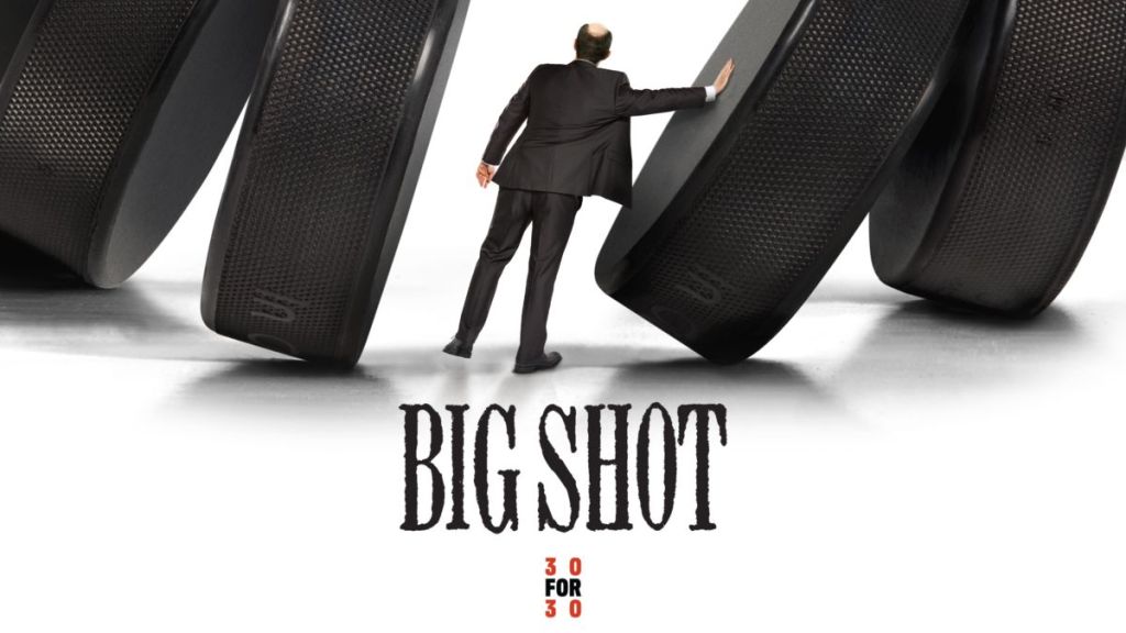 Big Shot: 30 for 30 Streaming
