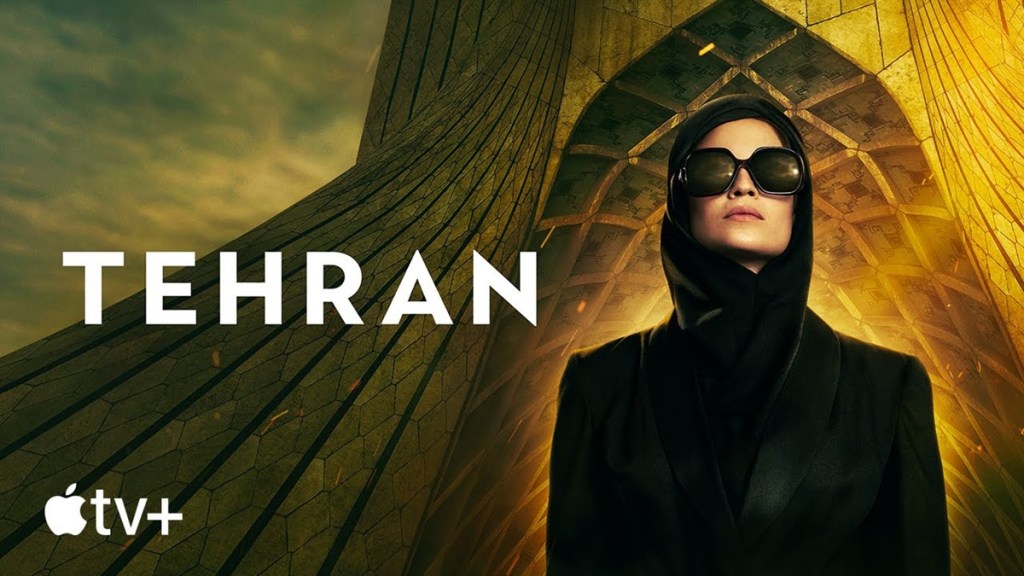 Tehran Season 1 Streaming: Watch & Stream Online via Apple TV Plus