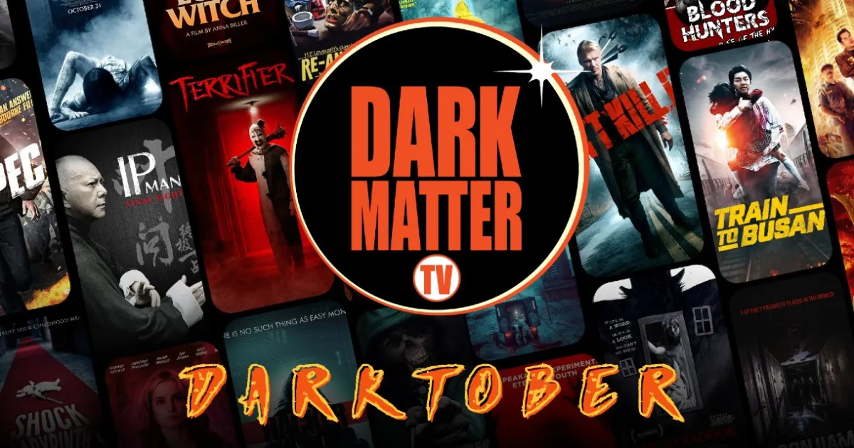 Dark Matter TV détaille sa programmation d’horreur à couper le souffle pour « Darktober »