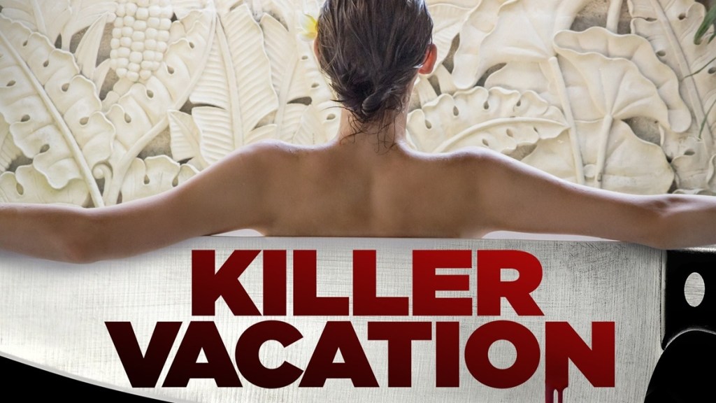Killer Vacation Season 1 Streaming: Watch & Stream Online via Hulu