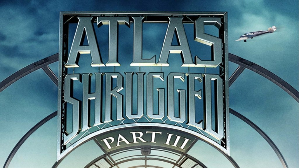 Atlas Shrugged: Part III Streaming: Watch & Stream Online via Amazon Prime Video & Starz