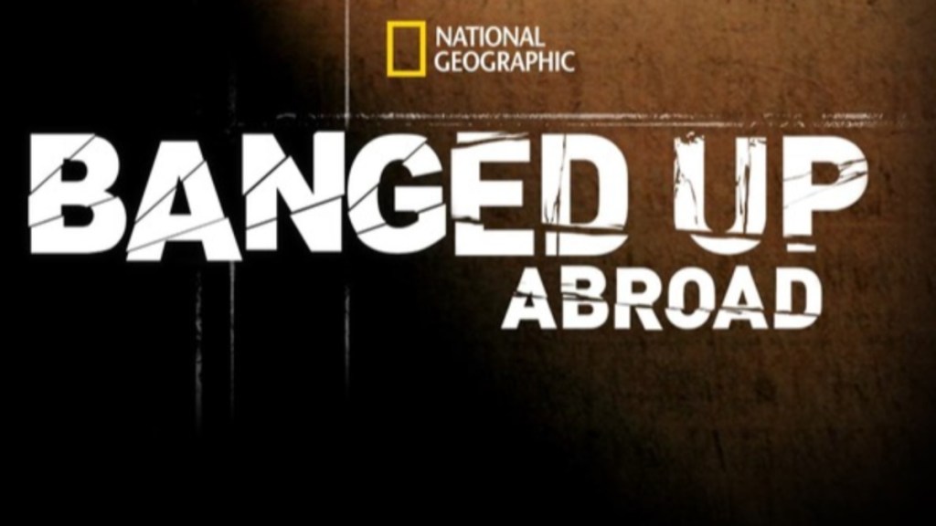 Banged Up Abroad Season 10 Streaming: Watch & Stream Online via Disney Plus