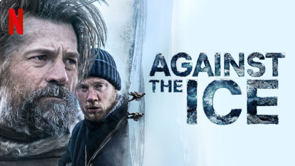 Against The Ice Streaming: Watch & Stream Online via Netflix