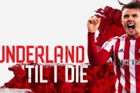 Will There Be a Sunderland 'Til I Die Season 4 Release Date & Is It Coming Out?