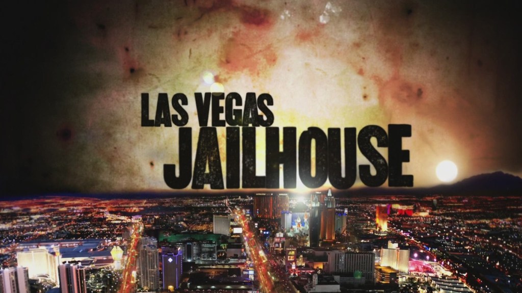 Las Vegas Jailhouse Season 1 Streaming: Watch & Stream Online via Peacock