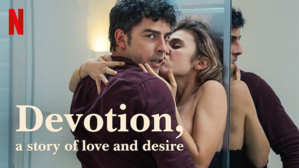 Devotion, a Story of Love and Desire Streaming: watch & Stream Online via Netflix