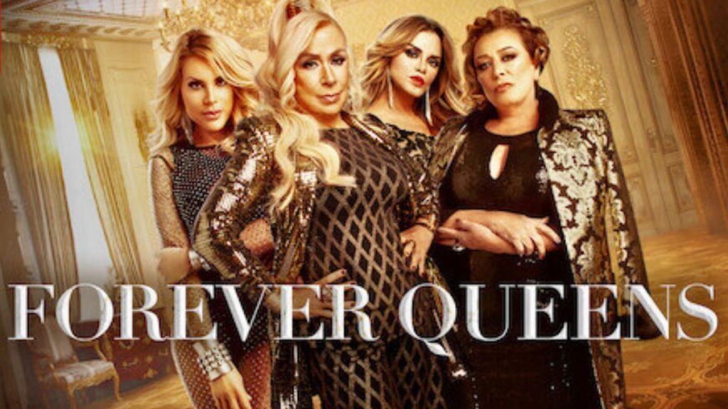 Forever Queens Season 1 Streaming: Watch & Stream Online via Netflix