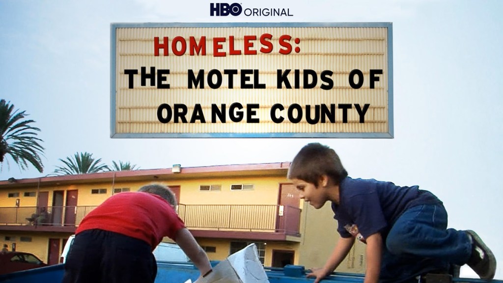 Homeless: The Motel Kids of Orange County Streaming: Watch & Stream Online via HBO Max