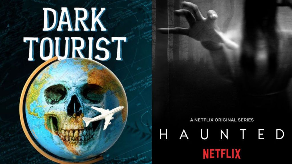 Best Paranormal Documentaries on Netflix: Dark Tourist, Haunted & More
