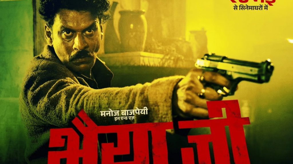 Manoj Bajpayee Bhaiyaa Ji release date