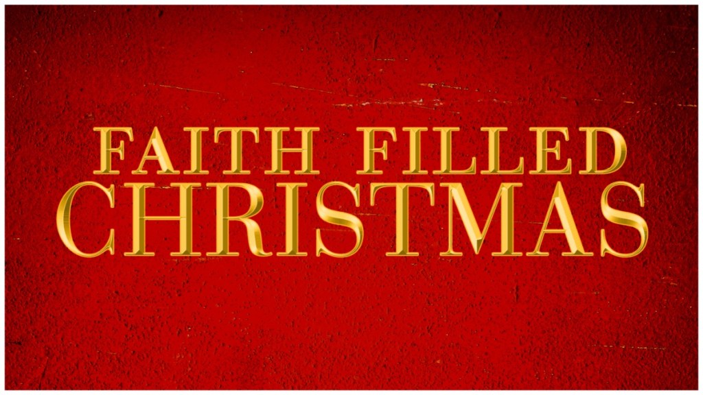 Faith Filled Christmas Streaming: Watch & Stream Online via Peacock