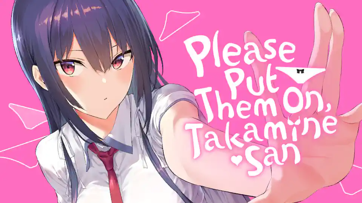 Please Put Them On, Takamine-San: Where To Read the Manga Online