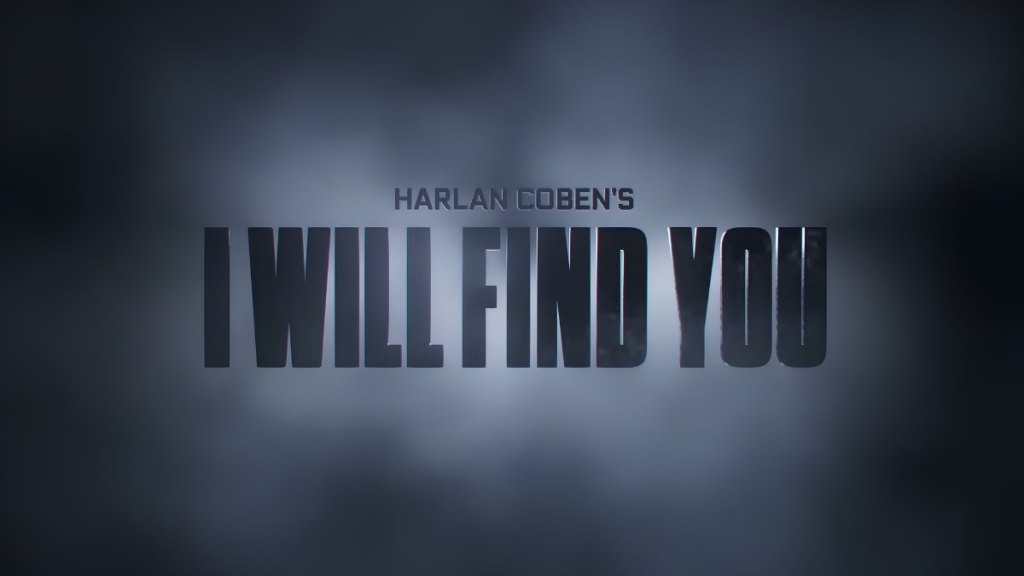 I Will Find You Trailer Previews Intense Netflix Thriller TV Show Starring Emmy Winner